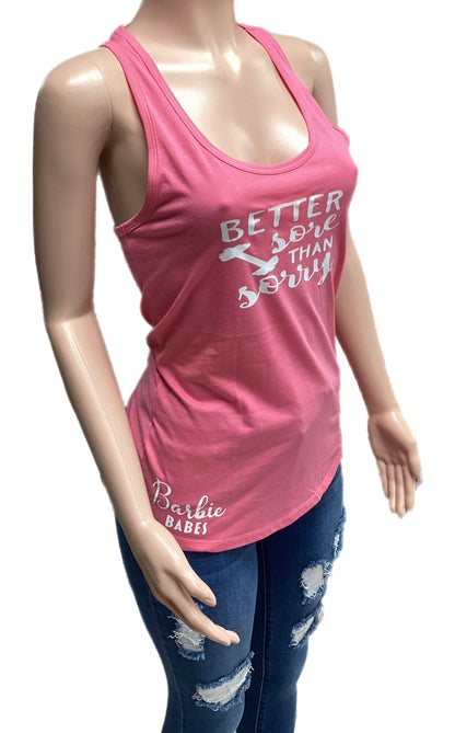 Barbie Babes Better Sore Than Sorry Tank Top